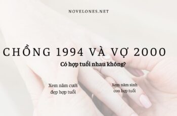 Xem tuổi chồng 1994 (Giáp Tuất) và vợ 2000 (Canh Thìn)