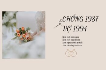 Xem tuổi Chồng 1987 (Đinh Mão) và Vợ 1994 (Giáp Tuất)